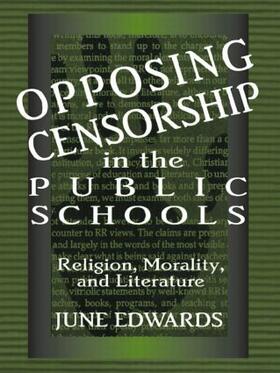 Edwards |  Opposing Censorship in Public Schools | Buch |  Sack Fachmedien