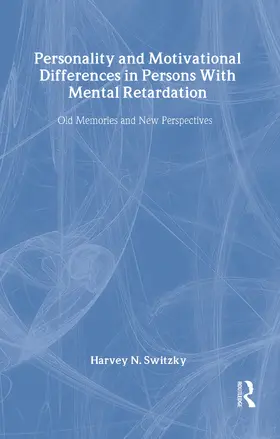 Switzky |  Personality and Motivational Differences in Persons With Mental Retardation | Buch |  Sack Fachmedien