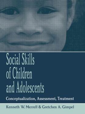 Merrell / Gimpel |  Social Skills of Children and Adolescents | Buch |  Sack Fachmedien