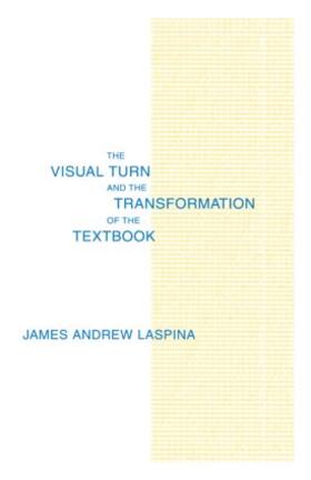 LaSpina |  The Visual Turn and the Transformation of the Textbook | Buch |  Sack Fachmedien
