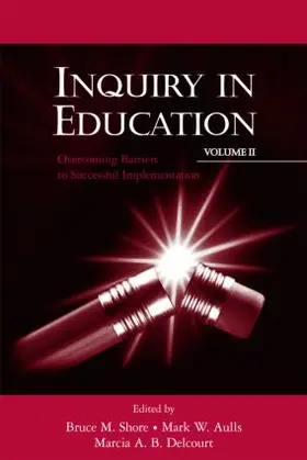 Shore / Aulls / Delcourt |  Inquiry in Education, Volume II | Buch |  Sack Fachmedien