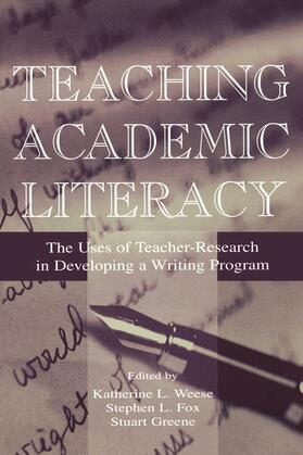 Weese / Fox / Greene |  Teaching Academic Literacy | Buch |  Sack Fachmedien
