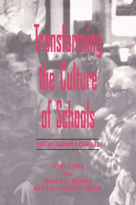 Lipka / Mohatt / Ilutsik |  Transforming the Culture of Schools | Buch |  Sack Fachmedien