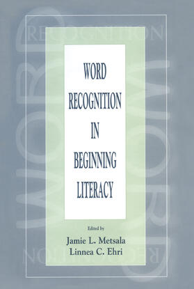 Metsala / Ehri |  Word Recognition in Beginning Literacy | Buch |  Sack Fachmedien