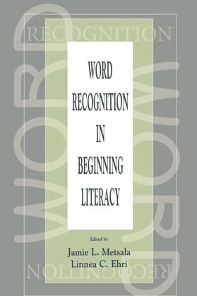 Metsala / Ehri |  Word Recognition in Beginning Literacy | Buch |  Sack Fachmedien