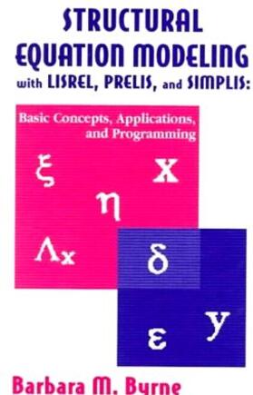Byrne |  Structural Equation Modeling With Lisrel, Prelis, and Simplis | Buch |  Sack Fachmedien