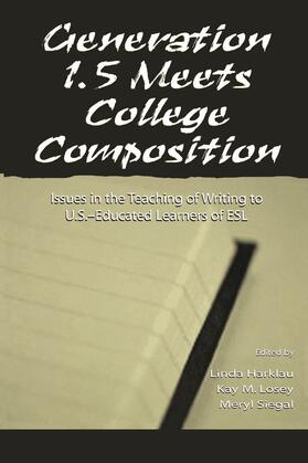 Harklau / Losey / Siegal |  Generation 1.5 Meets College Composition | Buch |  Sack Fachmedien