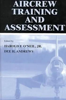 Andrews / O'Neil, Jr. / O'Neil |  Aircrew Training and Assessment | Buch |  Sack Fachmedien