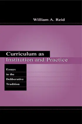 Reid |  Curriculum as Institution and Practice | Buch |  Sack Fachmedien