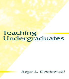 Dominowski |  Teaching Undergraduates | Buch |  Sack Fachmedien