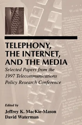 MacKie-Mason / Waterman |  Telephony, the Internet, and the Media | Buch |  Sack Fachmedien