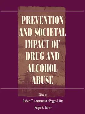 Ammerman / Ott / Tarter |  Prevention and Societal Impact of Drug and Alcohol Abuse | Buch |  Sack Fachmedien