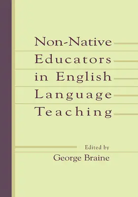 Braine |  Non-native Educators in English Language Teaching | Buch |  Sack Fachmedien