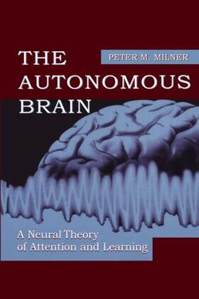 Milner |  The Autonomous Brain | Buch |  Sack Fachmedien