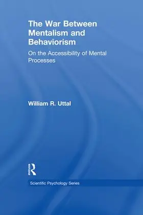 Uttal |  The War Between Mentalism and Behaviorism | Buch |  Sack Fachmedien