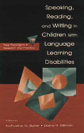 Butler / Silliman |  Speaking, Reading, and Writing in Children With Language Learning Disabilities | Buch |  Sack Fachmedien