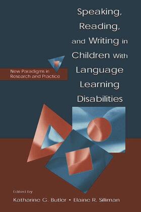 Butler / Silliman |  Speaking, Reading, and Writing in Children With Language Learning Disabilities | Buch |  Sack Fachmedien