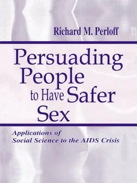 Perloff |  Persuading People To Have Safer Sex | Buch |  Sack Fachmedien