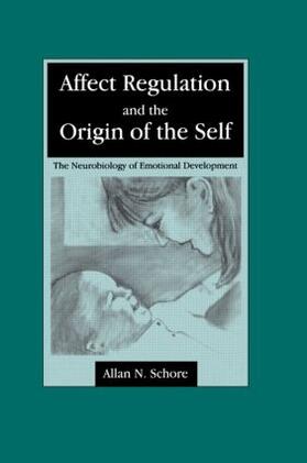 Schore |  Affect Regulation and the Origin of the Self | Buch |  Sack Fachmedien