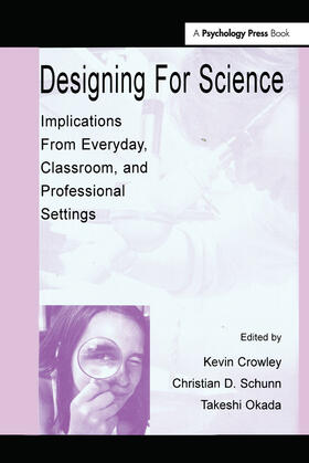 Crowley / Schunn / Okada |  Designing for Science | Buch |  Sack Fachmedien