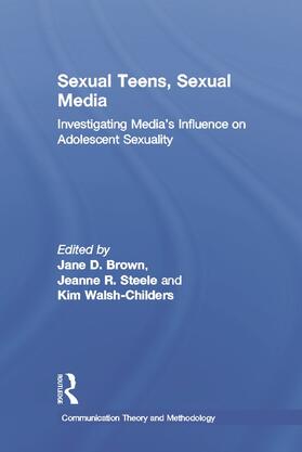 Brown / Steele / Walsh-Childers |  Sexual Teens, Sexual Media | Buch |  Sack Fachmedien