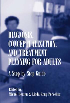 Hersen / Porzelius |  Diagnosis, Conceptualization, and Treatment Planning for Adults | Buch |  Sack Fachmedien