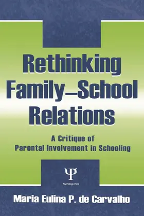 de Carvalho |  Rethinking Family-school Relations | Buch |  Sack Fachmedien