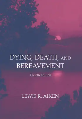 Aiken |  Dying, Death, and Bereavement | Buch |  Sack Fachmedien