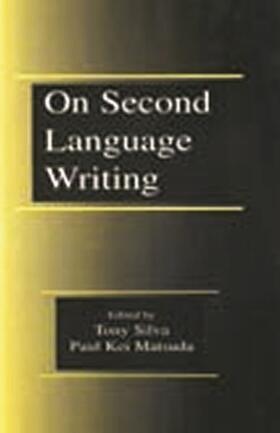 Silva / Matsuda |  On Second Language Writing | Buch |  Sack Fachmedien