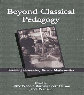 Wood / Nelson / Warfield |  Beyond Classical Pedagogy | Buch |  Sack Fachmedien