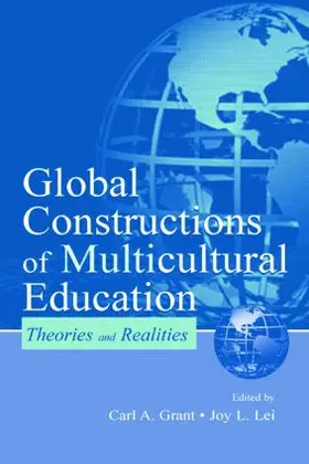 Grant / Lei |  Global Constructions of Multicultural Education | Buch |  Sack Fachmedien