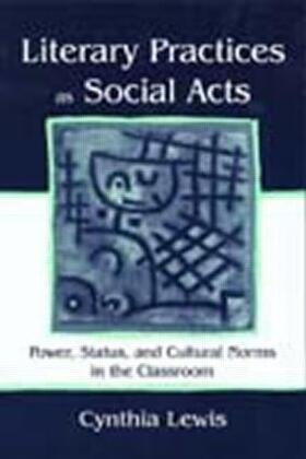 Lewis |  Literary Practices As Social Acts | Buch |  Sack Fachmedien