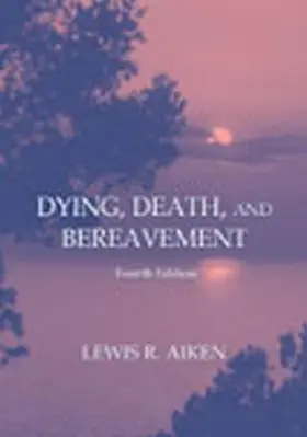 Aiken |  Dying, Death, and Bereavement | Buch |  Sack Fachmedien