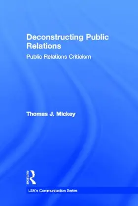 Mickey |  Deconstructing Public Relations | Buch |  Sack Fachmedien