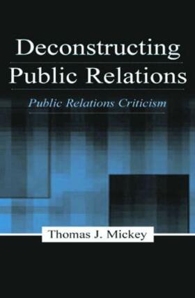 Mickey |  Deconstructing Public Relations | Buch |  Sack Fachmedien