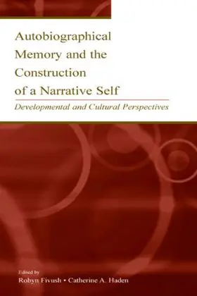 Fivush / Haden |  Autobiographical Memory and the Construction of A Narrative Self | Buch |  Sack Fachmedien