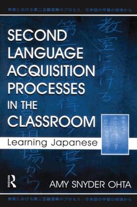 Ohta |  Second Language Acquisition Processes in the Classroom | Buch |  Sack Fachmedien