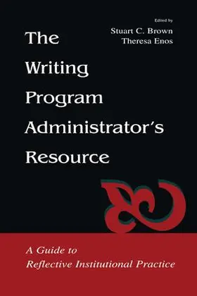 Brown / Enos |  The Writing Program Administrator's Resource | Buch |  Sack Fachmedien