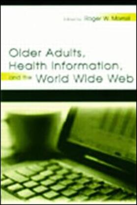 Morrell |  Older Adults, Health Information, and the World Wide Web | Buch |  Sack Fachmedien