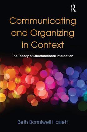 Haslett |  Communicating and Organizing in Context | Buch |  Sack Fachmedien