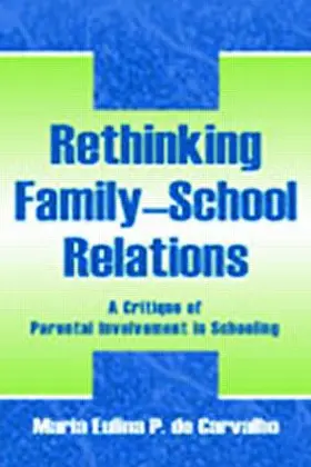 de Carvalho |  Rethinking Family-school Relations | Buch |  Sack Fachmedien