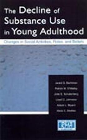 Bachman / O'Malley / Schulenberg |  The Decline of Substance Use in Young Adulthood | Buch |  Sack Fachmedien