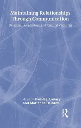 Canary / Dainton |  Maintaining Relationships Through Communication | Buch |  Sack Fachmedien