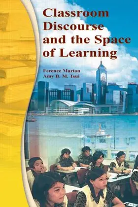 Marton / Tsui / Chik |  Classroom Discourse and the Space of Learning | Buch |  Sack Fachmedien