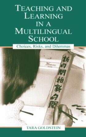 Goldstein / Pon / Chiu |  Teaching and Learning in a Multilingual School | Buch |  Sack Fachmedien