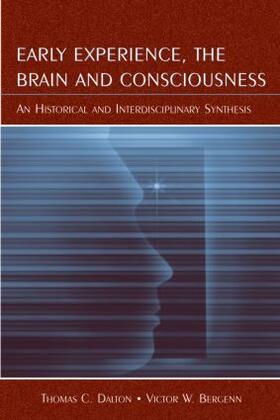 Dalton / Bergenn |  Early Experience, the Brain, and Consciousness | Buch |  Sack Fachmedien