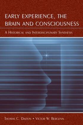 Dalton / Bergenn |  Early Experience, the Brain, and Consciousness | Buch |  Sack Fachmedien