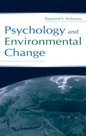 Nickerson |  Psychology and Environmental Change | Buch |  Sack Fachmedien