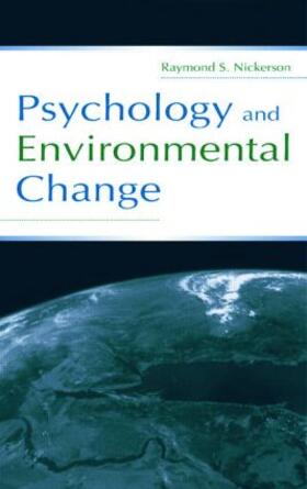 Nickerson |  Psychology and Environmental Change | Buch |  Sack Fachmedien