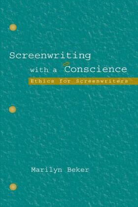 Beker |  Screenwriting With a Conscience | Buch |  Sack Fachmedien